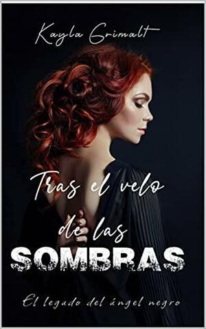 Tras el velo de las sombras by Kayla Grimalt