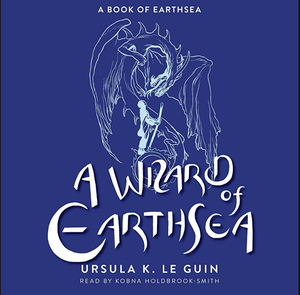 A Wizard of Earthsea: The First Book of Earthsea by Ursula K. Le Guin