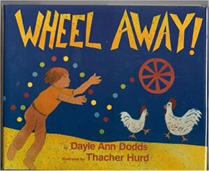 Wheel Away! by Dayle Ann Dodds