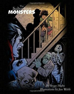 The Suburban Monsters by Bryan S. Higby, Bryan Higby, Jim Webb