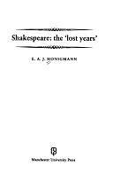 Shakespeare, the "lost Years" by E. A. J. Honigmann