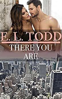 There You Are by E.L. Todd