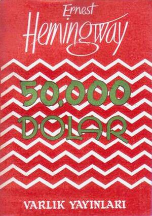 50.000 Dolar by Ernest Hemingway