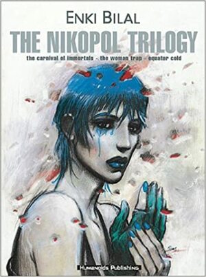 La trilogia Nikopol by Enki Bilal
