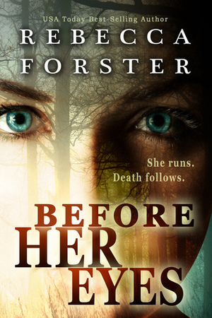 Before Her Eyes by Rebecca Forster