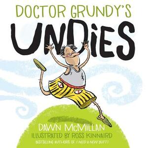 Doctor Grundy's Undies by Dawn McMillan
