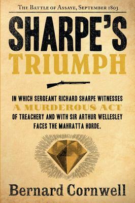 Sharpe's Triumph: The Battle of Assaye, September 1803 by Bernard Cornwell