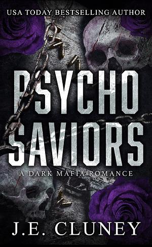 Psycho Saviors by J.E. Cluney