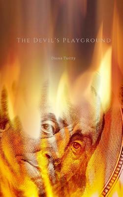The Devil's Playground by Diana Twitty