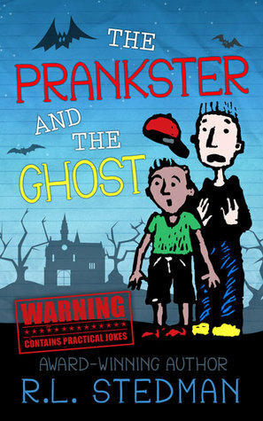 The Prankster and the Ghost by R.L. Stedman
