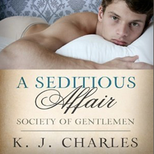 A Seditious Affair by KJ Charles