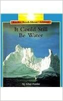 It Could Still Be Water by Allan Fowler