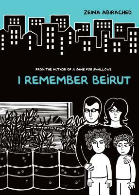 I Remember Beirut by Zeina Abirached