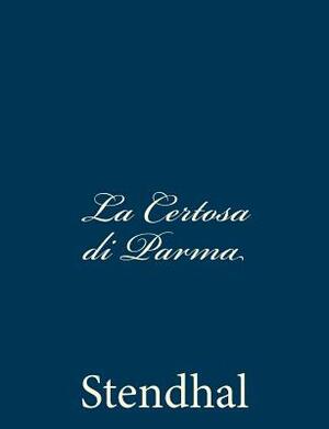 La Certosa di Parma by Stendhal