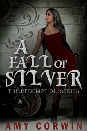 A Fall of Silver by Amy Corwin