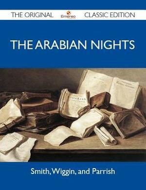 The Arabian Nights: The Original Classic Edition by Nora Archibald Smith, Maxfield Parrish, Kate Douglas Wiggin