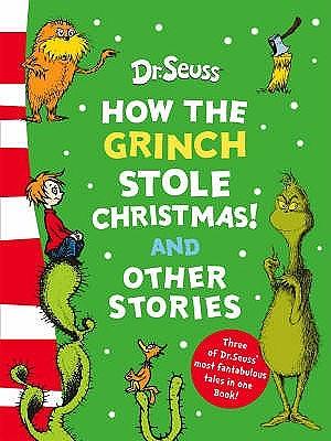 How the Grinch stole Christmas! And other stories by Dr. Seuss