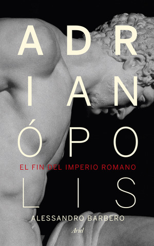 Adrianópolis: el fin del imperio romano by Alessandro Barbero