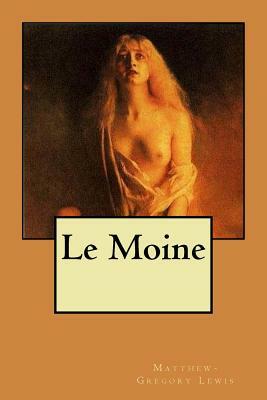 Le Moine by Matthew Gregory Lewis