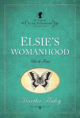 Elsie's Womanhood by Martha Finley