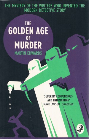 The Golden Age of Murder by Martin Edwards