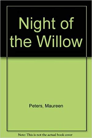 Night of the Willow by Maureen Peters