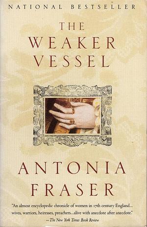 The Weaker Vessel by Antonia Fraser