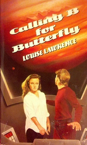 Calling B for Butterfly by Louise Lawrence