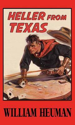 Heller from Texas by William Heuman
