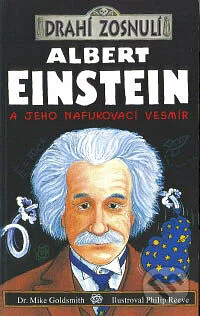 Albert Einstein a jeho nafukovací vesmír  by Philip Reeve, Mike Goldsmith
