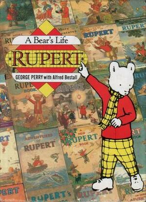 Rupert: A Bear's Life by Alfred Bestall, George Perry