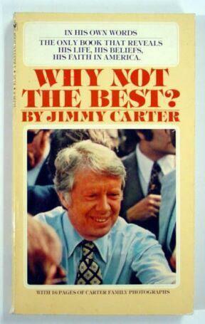 Why Not the Best by Jimmy Carter