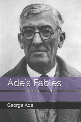 Ade's Fables by George Ade