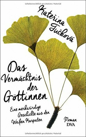 Das Vermächtnis der Göttinnen by Kateřina Tučková