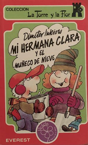 Mi hermana Clara y el muñeco de nieve by Dimiter Inkiow