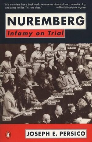 Nuremberg: Infamy on Trial by Joseph E. Persico
