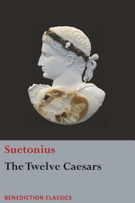 The Twelve Caesars by Suetonius