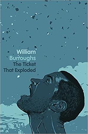 The Ticket That Exploded by William S. Burroughs