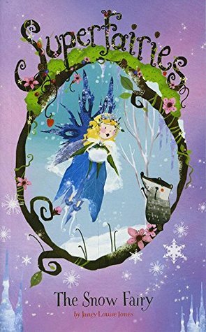 The Snow Fairy by Jennie Poh, Janey Louise Jones