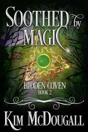 Soothed by Magic by Kim McDougall