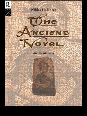 The Ancient Novel: An Introduction by Niklas Holzberg