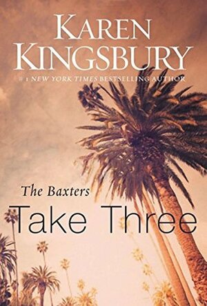 Take Three by Karen Kingsbury