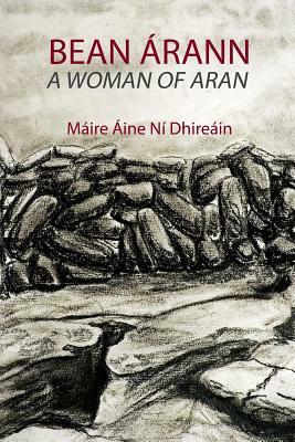 A Woman of Aran: Bean Arann by 