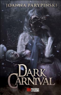 Dark Carnival by Joanna Parypinski