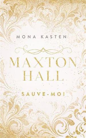 Maxton Hall - Sauve-moi by Mona Kasten