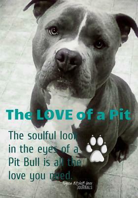 The Love of a Pit by Rogena Mitchell-Jones