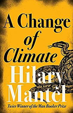 A Change of Climate by Hilary Mantel