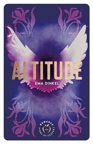 Altitude by Ema Dinkel, Ema Dinkel