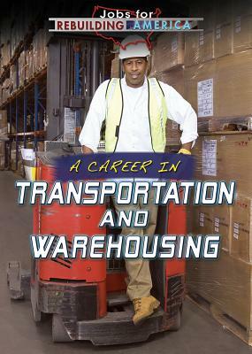 A Career in Transportation and Warehousing by Joe Greek