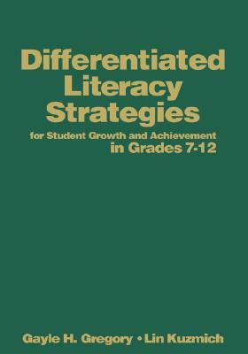 Differentiated Literacy Strategies for Student Growth and Achievement in Grades 7-12 by 